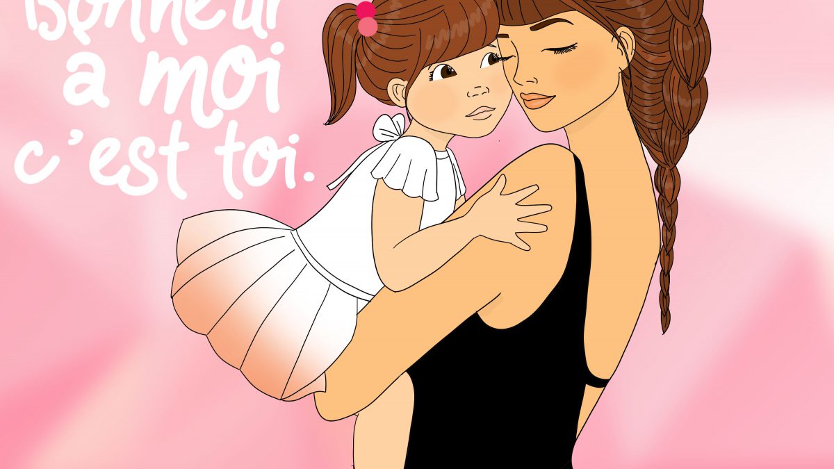 Mon bonheur à moi c'est toi, câlin d'une maman à sa fille illustration de queenmama blogueuse à Rouen